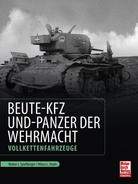 Beute-Kfz und Panzer der Wehrmacht - Vollkettenfahrzeuge