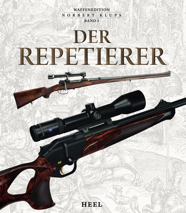 Der Repetierer- Waffenedition Norbert Klups, Band 3