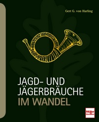 Jagd- und Jägerbräuche im Wandel