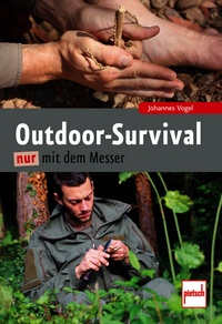 Outdoor-Survival nur mit dem Messer