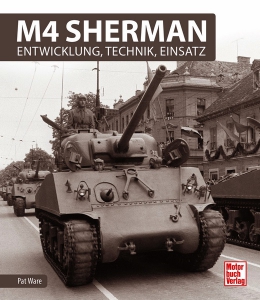 M4 Sherman Entwicklung, Technik, Einsatz