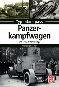 Typenkompass Panzerkampfwagen - im Ersten Weltkrieg