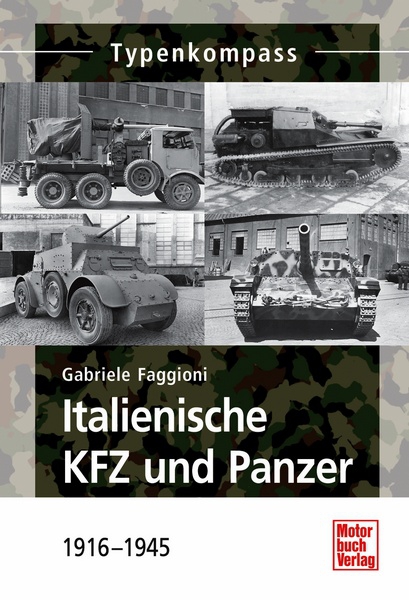 Italienische KFZ und Panzer 1916 - 1945