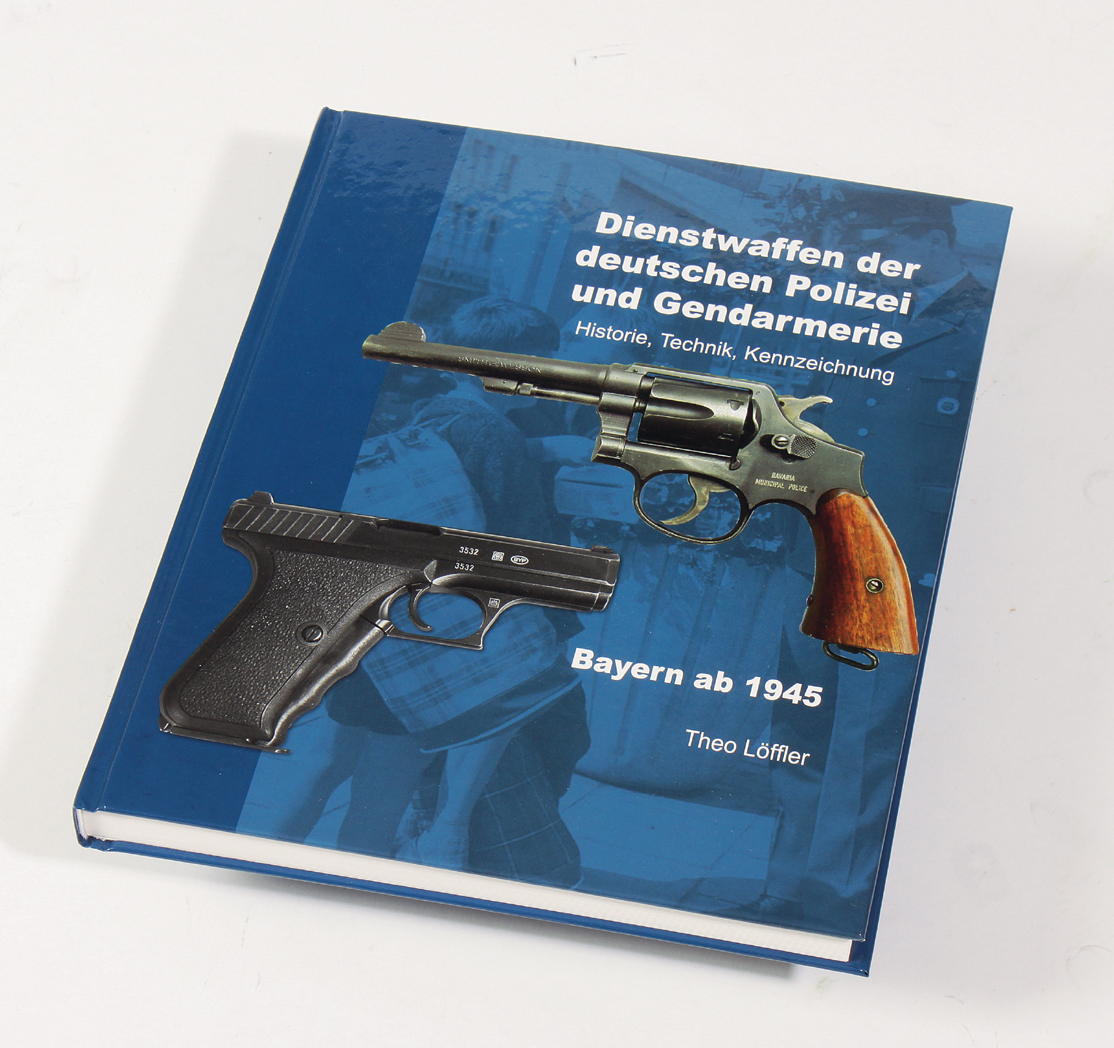 Dienstwaffen der deutschen Polizei und Gendarmerie - Band II - Bayern ab 1945