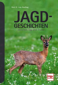 Jagd-Geschichten - zwischen Tag und Traum