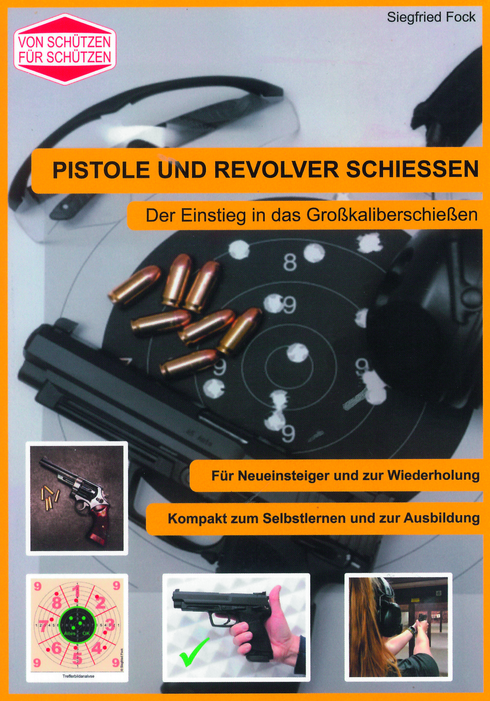 Pistole und Revolver schiessen - Der Einstieg in das Großkaliberschießen